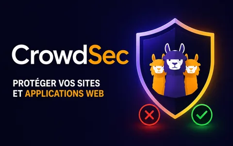 CrowdSec : protéger vos sites et applications web