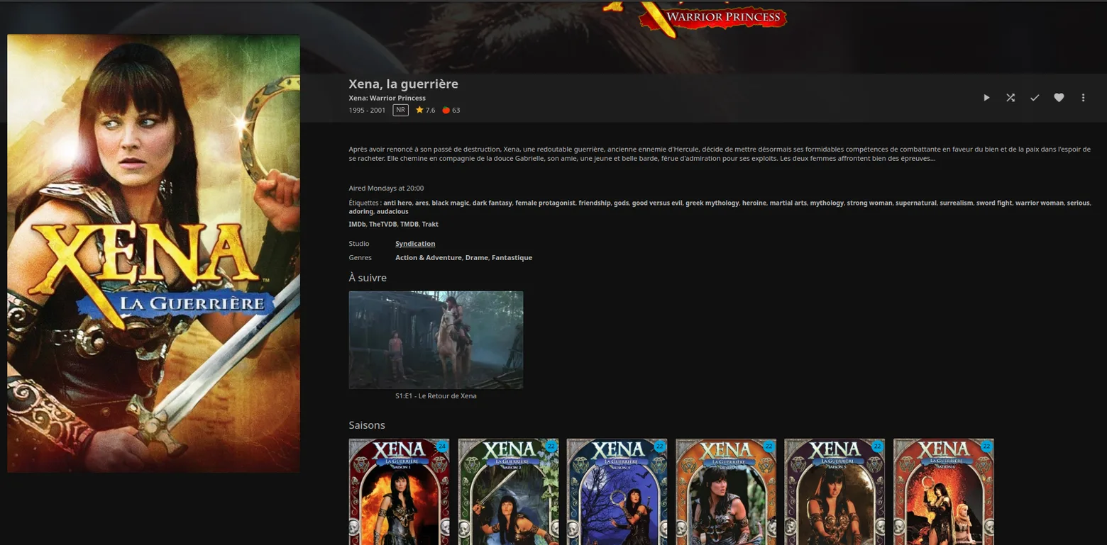 Fiche de la série Xena la guerrière dans Jellyfin : jaquette, résumé, années de diffusion, note, étiquettes, liens IMDb TheTVDB TMDB Trakt, prochain épisode à suivre et les six saisons avec leurs affiches
